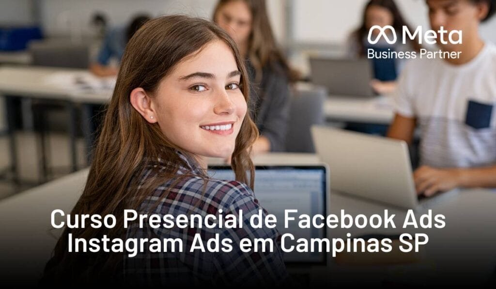 Curso Presencial de Facebook Ads Instagram Ads em Campinas SP